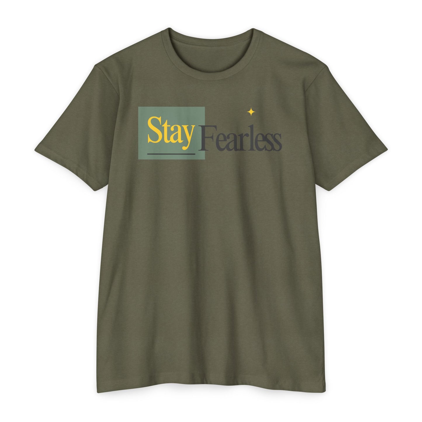 Stay Fearless T-Shirt