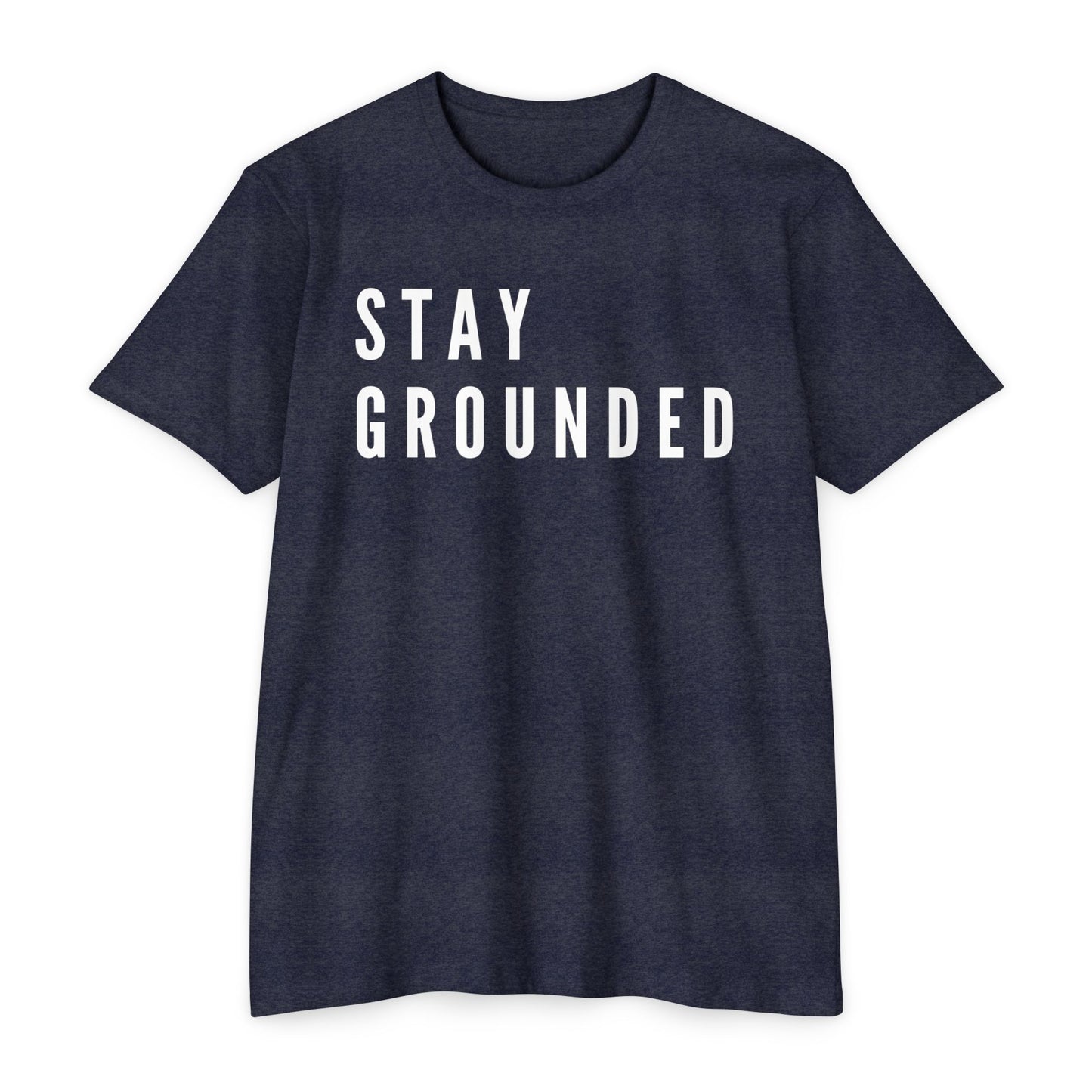 Stay Grounded T-Shirt