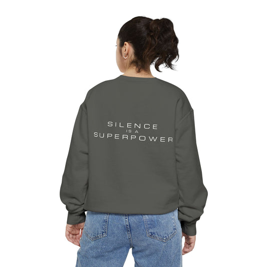 Silence is a Superpower Sweatshirt